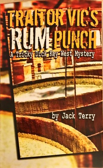 Traitor Vic's Rum Punch: A Tricky Dick Key West Mystery