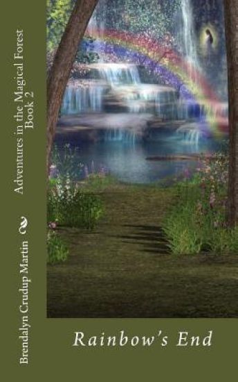 Adventures in the Magical Forest Book 2: Rainbow's End