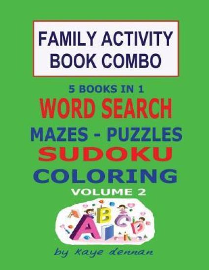 Family Activity Book Combo Volume 2: Word Search Maze Puzzle Sudoku And Coloring