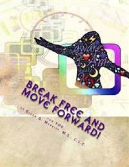 Break Free and Move Forward!