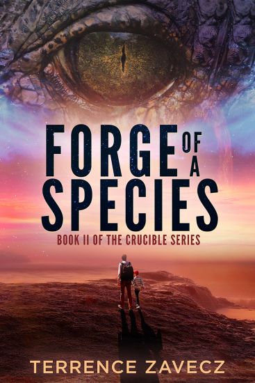 Forge of a Species: Book II of the Crucible Series