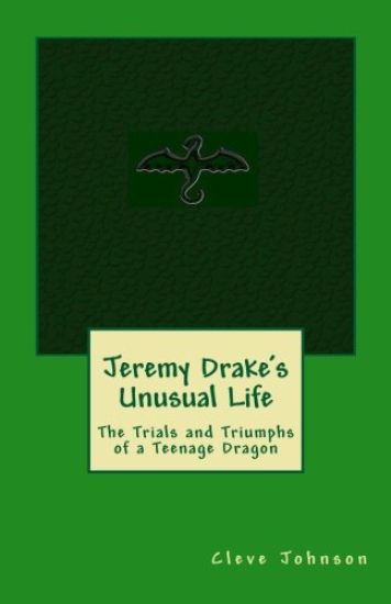 Jeremy Drake's Unusual Life: The Trials and Triumphs of a Teenage Dragon
