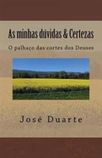 As minhas dúvidas & Certezas: O palhaço das cortes dos Deuses