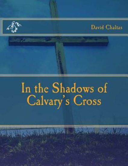 In the Shadows of Calvary's Cross