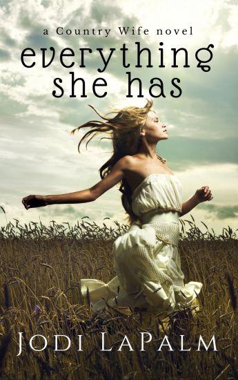 Everything She Has: A Country Wife Novel