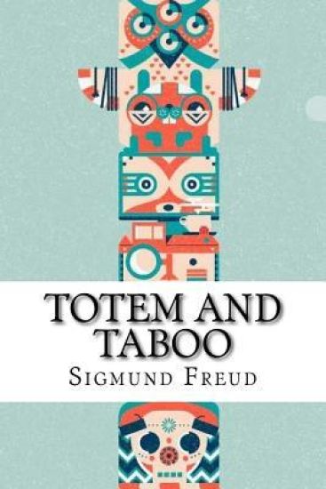 Totem and Taboo Sigmund Freud