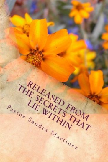 Released From The Secrets That Lie Within: Testimony of Victory