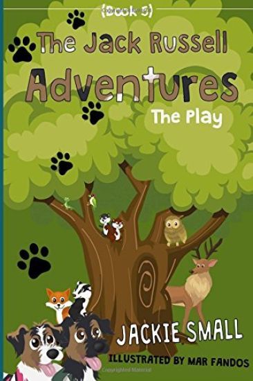 The Jack Russell Adventures (Book 5): The Play