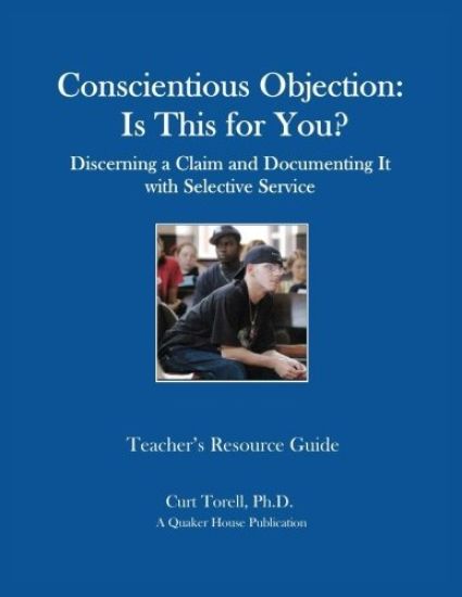 Conscientious Objection: Is This for You? Discerning a Claim and Documenting It with Selective Service