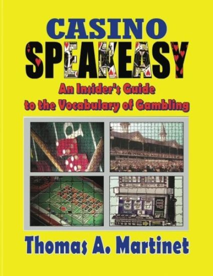 Casino Speakeasy: An Insider's Guide to the Language of Gambling