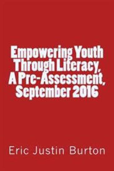 Empowering Youth Through Literacy, A Pre-Assessment, September 2016