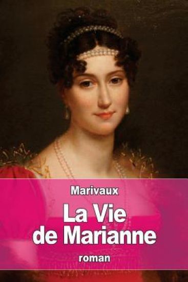 La Vie de Marianne: ou Les aventures de madame la comtesse de ***