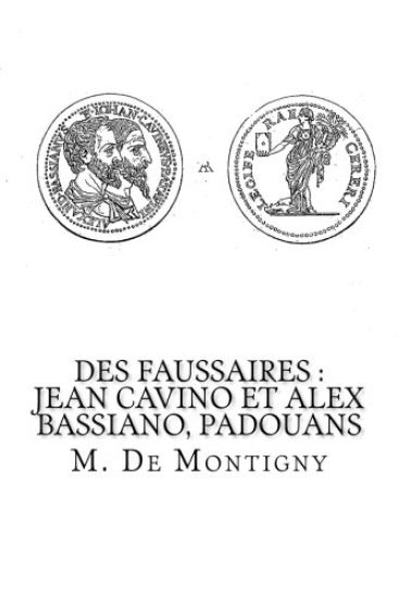 Des Faussaires: Jean Cavino et Alex Bassiano, Padouans