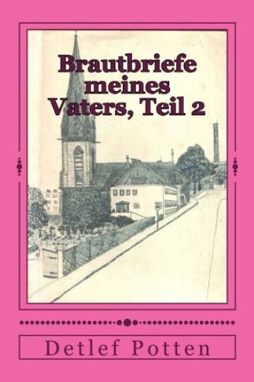 Brautbriefe meines Vaters: 1945-46, Teil 2