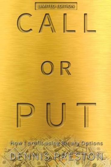 CALL or PUT: How I profit using Binary Options LIMITED EDITION