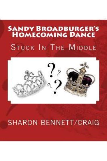 Sandy Broadburger's Homecoming Dance: Stuck In The Middle
