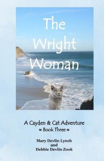 The Wright Woman: A Cayden & Cat Adventure