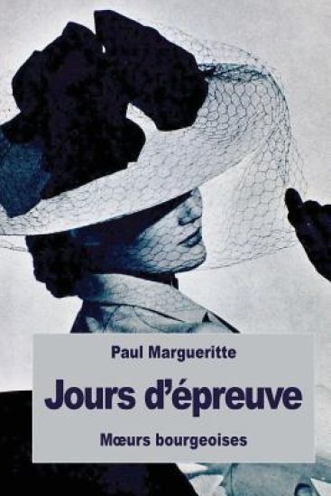 Jours d'épreuve: Moeurs bourgeoises