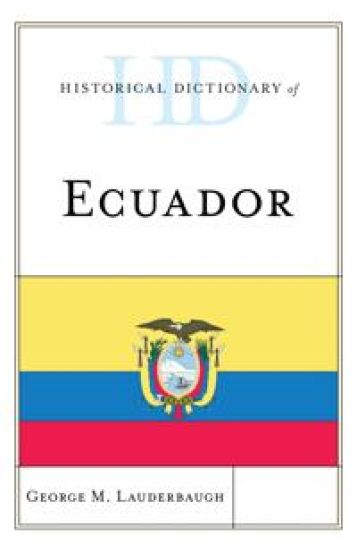 Historical Dictionary of Ecuador