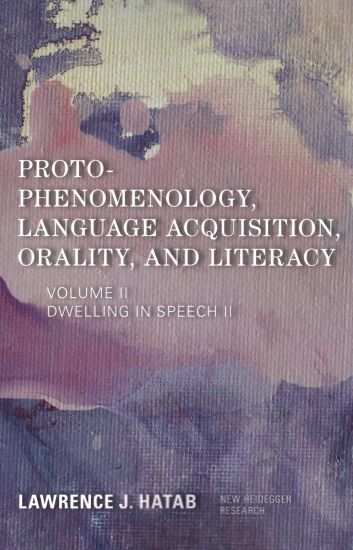 Proto-Phenomenology, Language Acquisition, Orality and Literacy