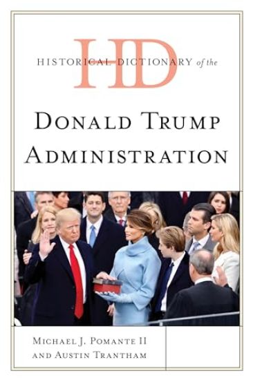 Historical Dictionary of the Donald Trump Administration