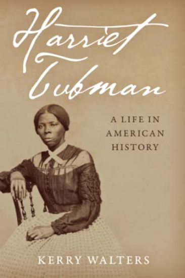 Harriet Tubman: A Life in American History