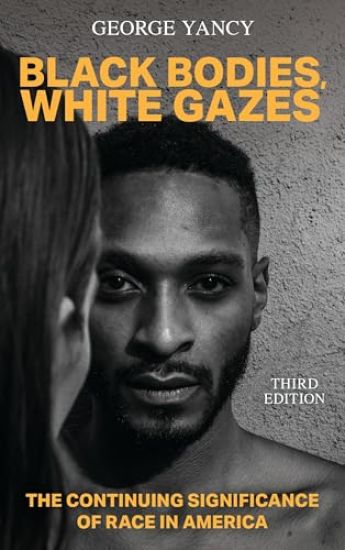 Black Bodies, White Gazes