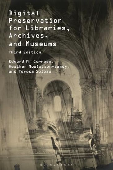 Digital Preservation for Libraries, Archives, and Museums