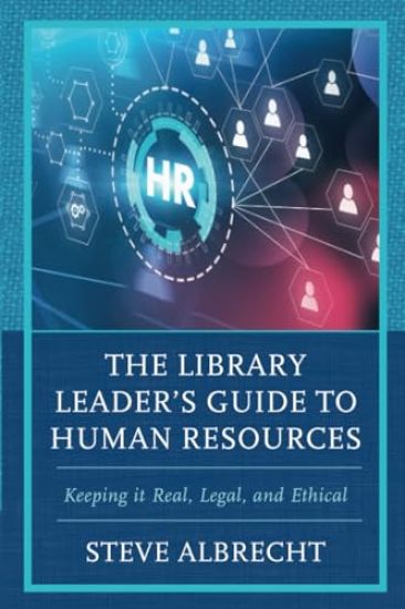 The Library Leader's Guide to Human Resources