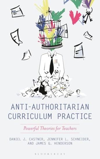 Anti-Authoritarian Curriculum Practice