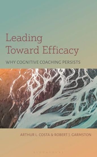Leading Toward Efficacy: Why Cognitive Coaching Persists