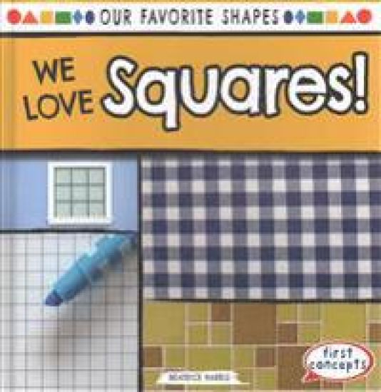 We Love Squares!