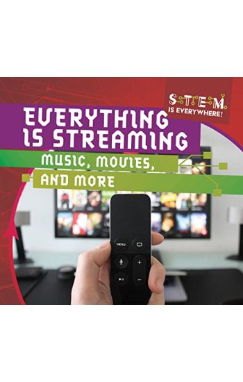 Everything Is Streaming: Music, Movies, and More
