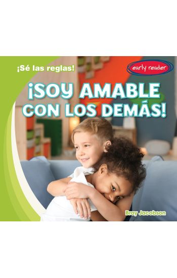 ¡Soy Amable Con Los Demás! (I Am Kind to Others!)