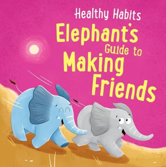 Elephant's Guide to Making Friends