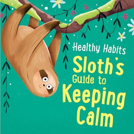 Sloth's Guide to Keeping Calm