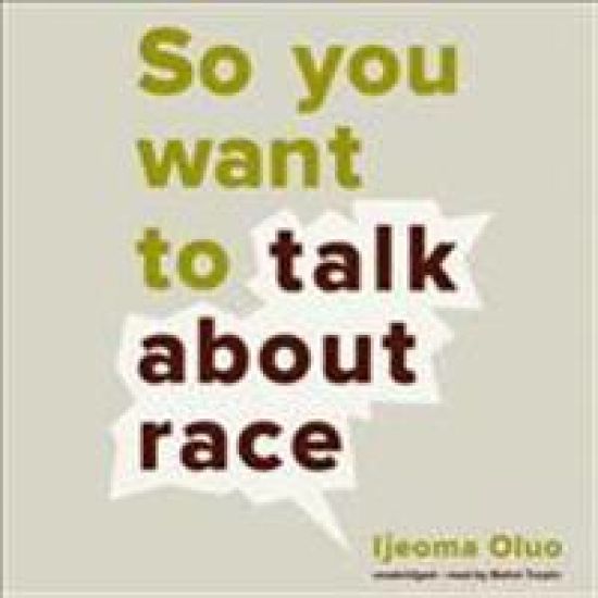 So You Want to Talk about Race