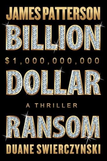 Billion-Dollar Ransom: A Thriller