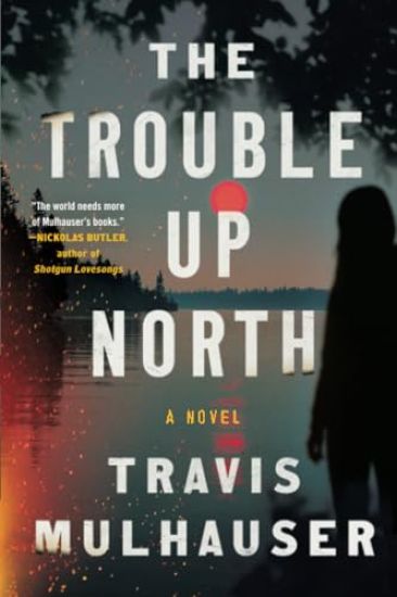 The Trouble Up North