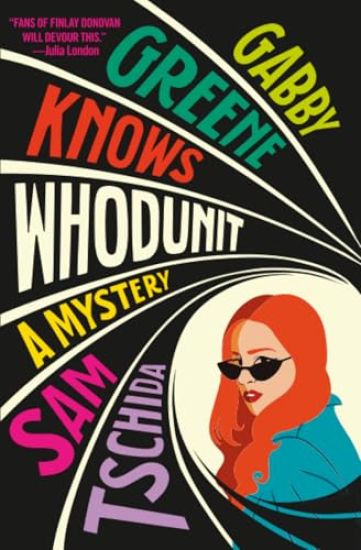 Gabby Greene Knows Whodunit