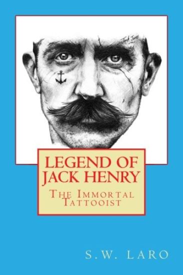 Legend of Jack Henry - The Immortal Tattooist