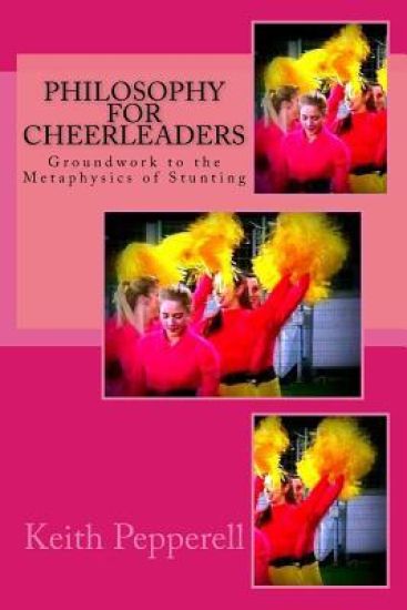 Philosophy for Cheerleaders: Groundwork to the Metaphysics of Stunting
