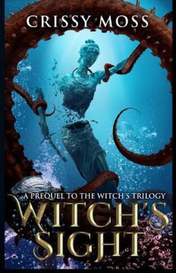Witch's Sight: Prequel to the Witch's Trilogy