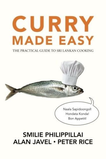 Curry Made Easy: The Practical Guide to Sri Lankan Cooking