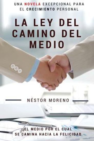 La Ley del Camino del Medio: El Medio por el cual se Camina hacia la Felicidad