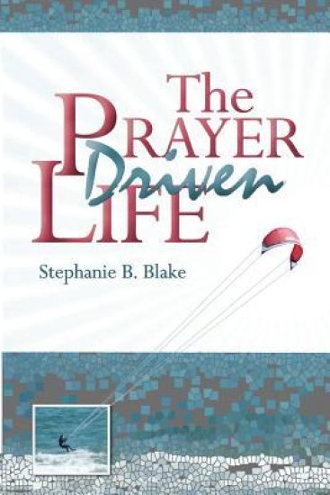 The Prayer Driven Life