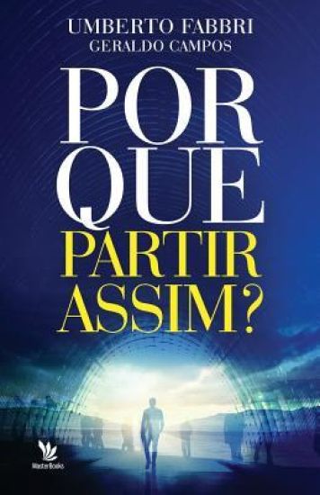 Por que partir assim?