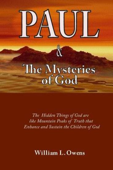 Paul & The Mysteries Of God: What Jesus Taught Paul