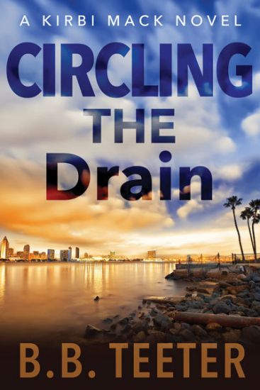 Circling the Drain: A Kirbi Mack Novel