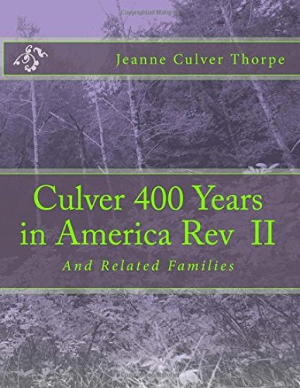 Culver 400 Years in America Revised: And Related Families